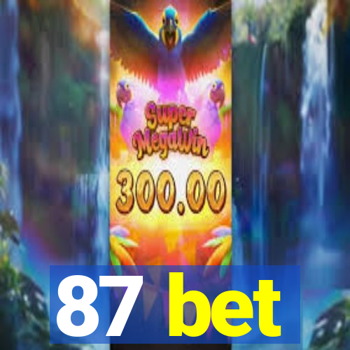 87 bet